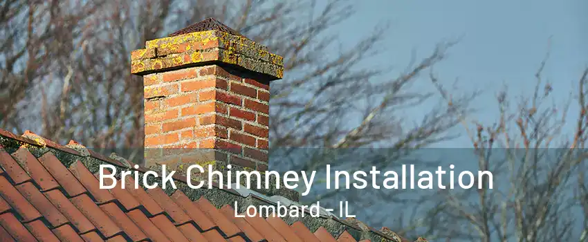 Brick Chimney Installation Lombard - IL