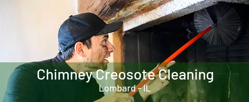 Chimney Creosote Cleaning Lombard - IL