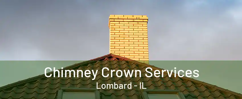 Chimney Crown Services Lombard - IL