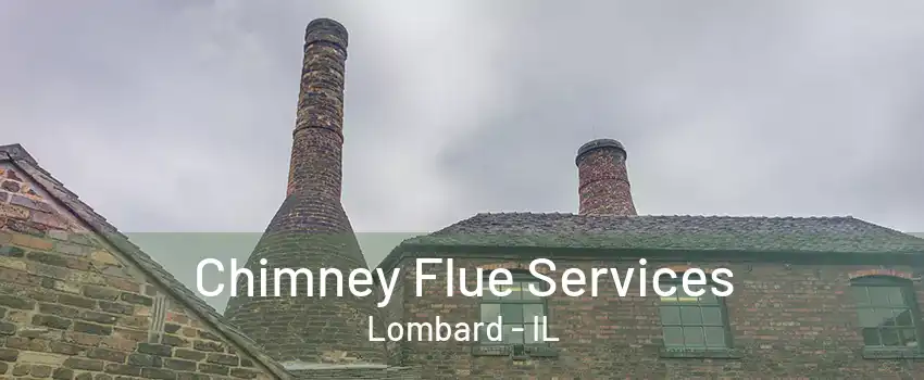 Chimney Flue Services Lombard - IL