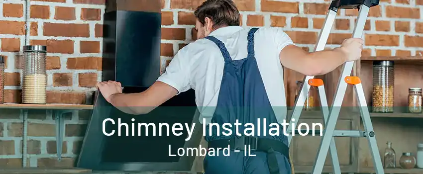 Chimney Installation Lombard - IL