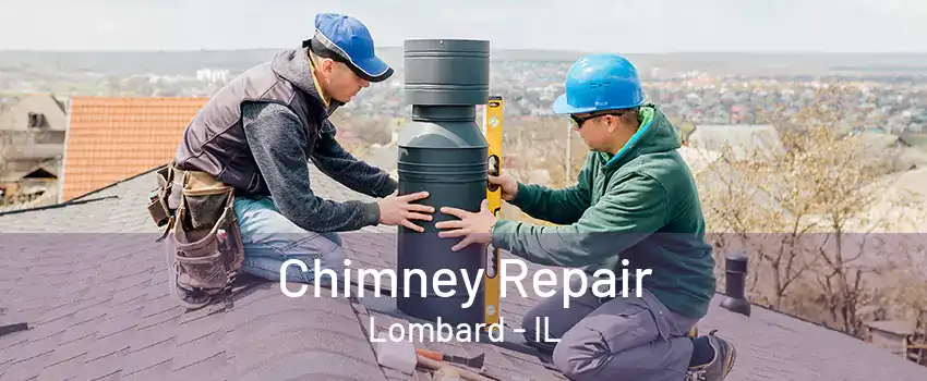 Chimney Repair Lombard - IL