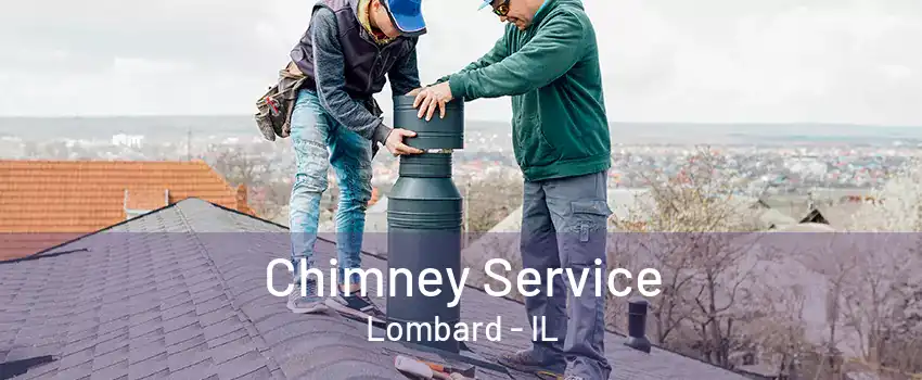 Chimney Service Lombard - IL
