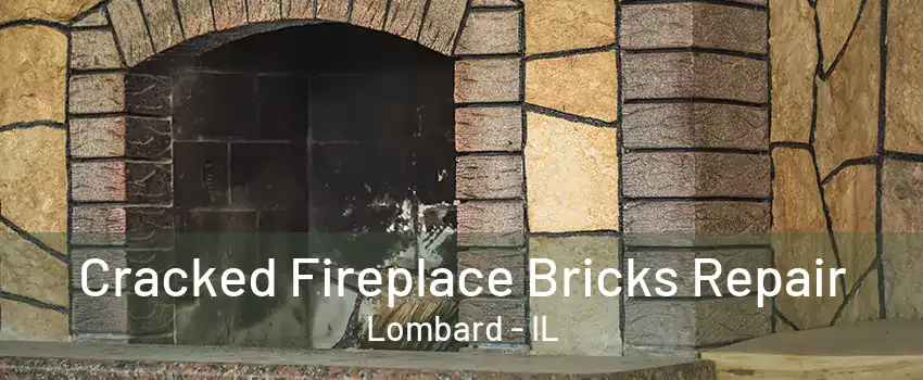Cracked Fireplace Bricks Repair Lombard - IL