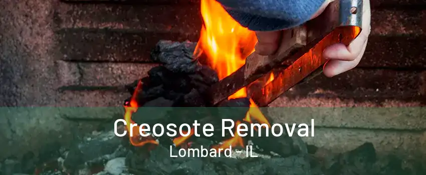 Creosote Removal Lombard - IL