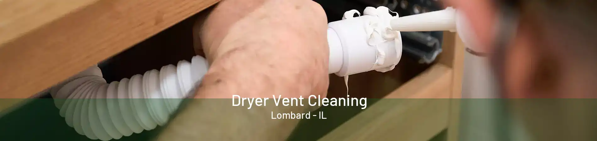 Dryer Vent Cleaning Lombard - IL