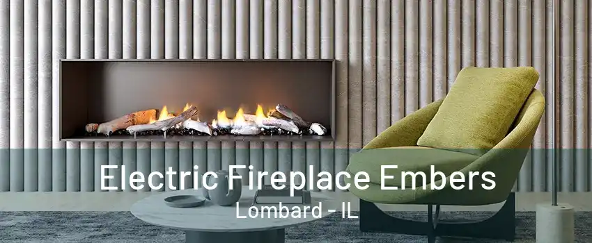 Electric Fireplace Embers Lombard - IL