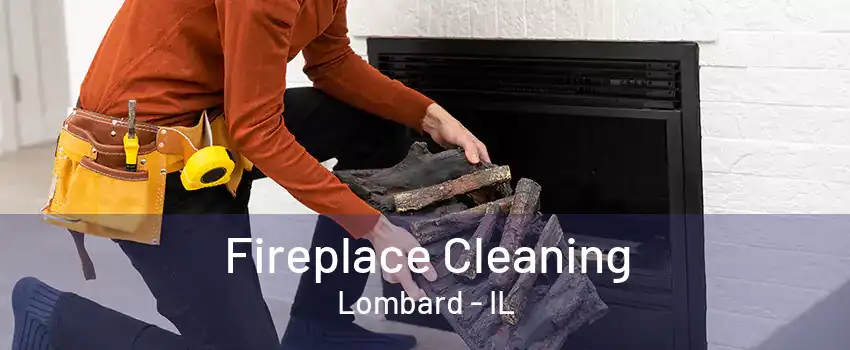 Fireplace Cleaning Lombard - IL