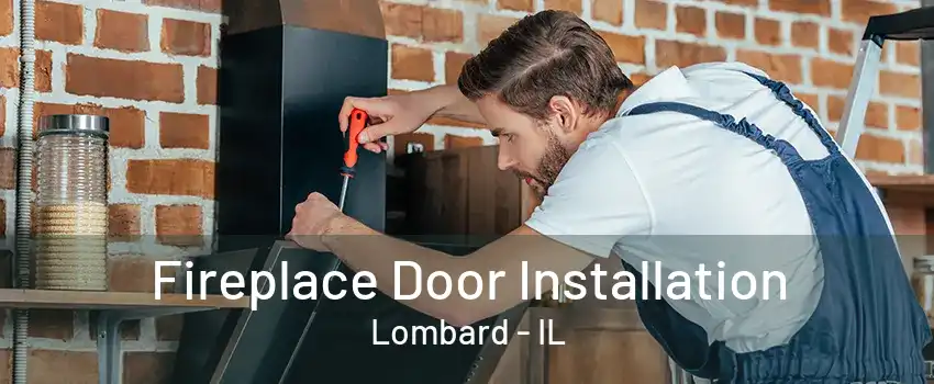Fireplace Door Installation Lombard - IL