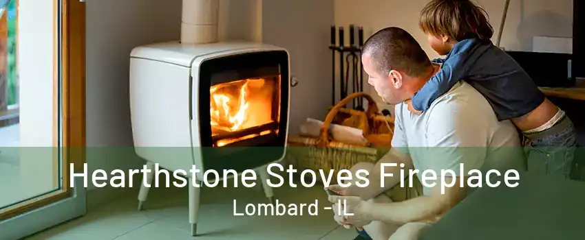 Hearthstone Stoves Fireplace Lombard - IL