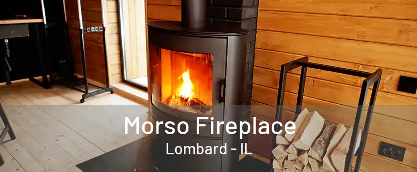 Morso Fireplace Lombard - IL
