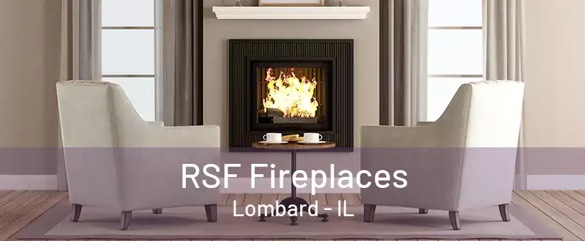 RSF Fireplaces Lombard - IL