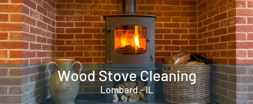 Wood Stove Cleaning Lombard - IL